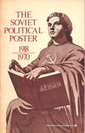 Imagen del vendedor de The Soviet Political Poster 1918 - 1970 a la venta por Works on Paper