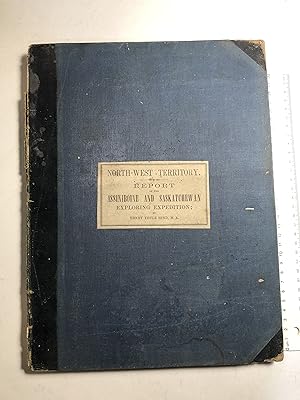 Seller image for North-West Territory. Reports of progress; together with a preliminary and general report on the Assiniboine and Saskatchewan exploring expedition, made under instructions from the Provincial Secretary, Canada for sale by 2Wakefield