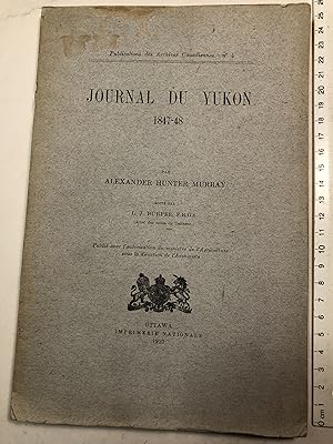 Image du vendeur pour Journal du Yukon, 1847-48 (Publications des Archives Canadiennes, No4) mis en vente par 2Wakefield