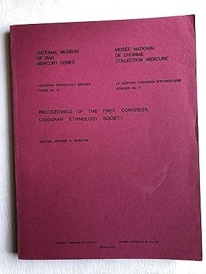 Proceedings of the First Congress, Canadian Ethnology Society