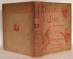 Daddy Jake the Runaway and Short Stories Told After Dark by Uncle Remus.