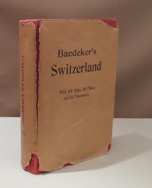 Immagine del venditore per Switzerland and the adjacent portions of Italy, Savoy, and Tyrol. Handbook for travellers. With 69 maps, 18 plans, and 11 panorama. Twenty-second edition. venduto da Dieter Eckert