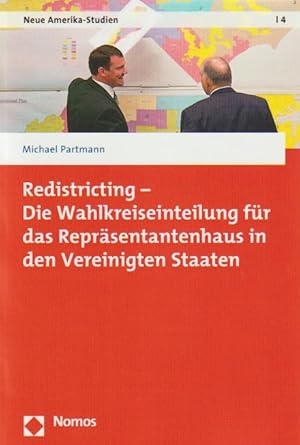 Redistricting - Die Wahlkreiseinteilung Fur Das Reprasentantenhaus in Den Vereinigten Staaten (Ne...