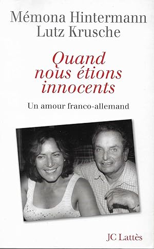 Image du vendeur pour Quand nous tions innocents : un amour franco-allemand mis en vente par Bouquinerie "Rue du Bac"