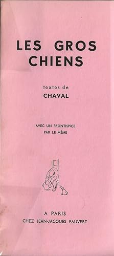 Seller image for Les Gros Chiens. ( Avec cordiale ddicace de Chaval  Jean-Pierre Vivet ). for sale by Librairie Victor Sevilla