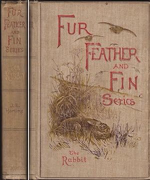 Image du vendeur pour THE RABBIT. By James Edmund Harting, with a chapter on Cookery by Alexander Innes Shand. Fur, Feather & Fin Series. mis en vente par Coch-y-Bonddu Books Ltd