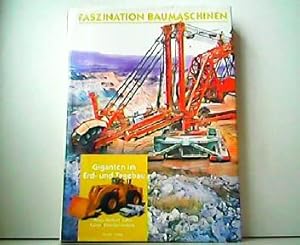 Bild des Verkufers fr Faszination Baumaschinen - Giganten im Erd- und Tagebau. zum Verkauf von Antiquariat Kirchheim