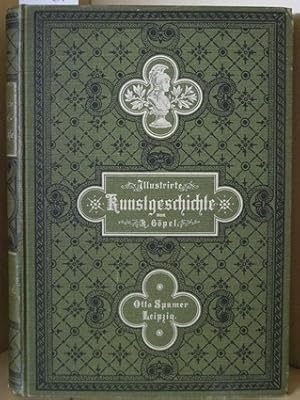 Imagen del vendedor de Illustrierte Kunstgeschichte. Wanderungen durch das Reich der bildenden Knste auf den Wegen ihrer Entwicklung. Fr die reifere Jugend dargestellt. Mit 200 Text-Abbildungen und 2 Tonbildern. 3., verbesserte Auflage. Leipzig/ Berlin, Spamer, 1887. 292 Seiten, 8, Original Leinen. a la venta por Treptower Buecherkabinett Inh. Schultz Volha