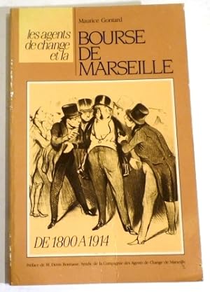 Bild des Verkufers fr Les agents de change et la bourse de Marseille de 1800  1914. Prface de M. Denis Bonnasse. zum Verkauf von Librairie Jeanne Laffitte