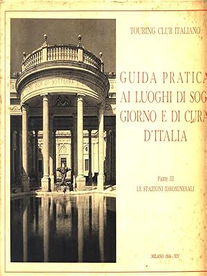 Guida pratica ai luoghi di soggiorno e di cura d'Italia - Parte III