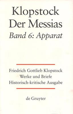 Friedrich Gottlieb Klopstock: Werke und Briefe. Historisch - kirische Ausgabe. Abteilung Werke IV...