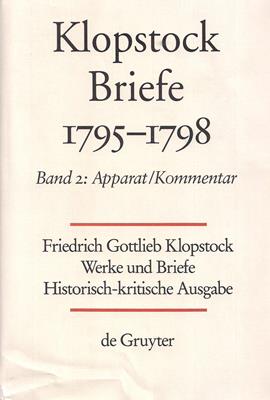 Friedrich Gottlieb Klopstock: Werke und Briefe. Abteilung IX 2: Briefe 1795-1798 / Apparat / Komm...