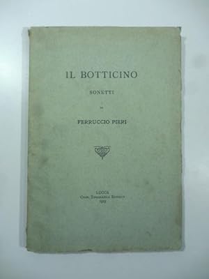 Bild des Verkufers fr Il botticino. Sonetti zum Verkauf von Coenobium Libreria antiquaria