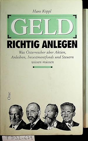 Bild des Verkufers fr Geld richtig anlegen. Was sterreicher ber Aktien, Anleihen, Optionen und Futures wissen mssen zum Verkauf von ANTIQUARIAT.WIEN Fine Books & Prints