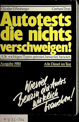 Bild des Verkufers fr Autotests, die nichts verschweigen! Alle wichtigen Typen getestet, bewertet, benotet. zum Verkauf von ANTIQUARIAT.WIEN Fine Books & Prints