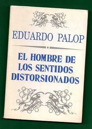 Immagine del venditore per EL HOMBRE DE LOS SENTIDOS DISTORSIONADOS. venduto da Librera DANTE