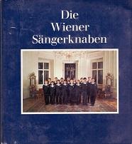 Die Wiener Sängerknaben. Aus der Hofburgkapelle in die Welt.