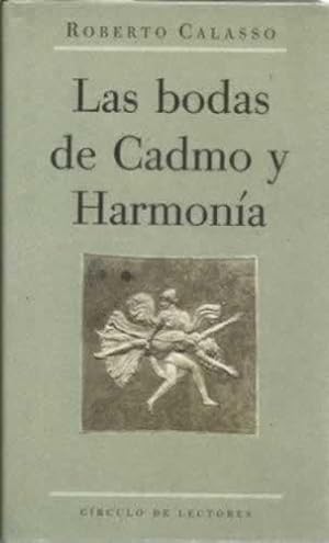 Imagen del vendedor de LAS BODAS DE CADMO Y HARMONÍA a la venta por Librería Cajón Desastre