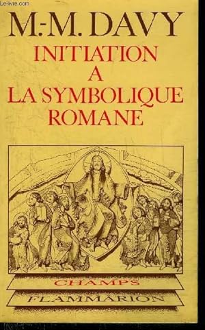 Bild des Verkufers fr INITIATION A LA SYMBOLIQUE ROMANE (XIIE SIECLE) - COLLECTION CHAMPS N19. zum Verkauf von Le-Livre