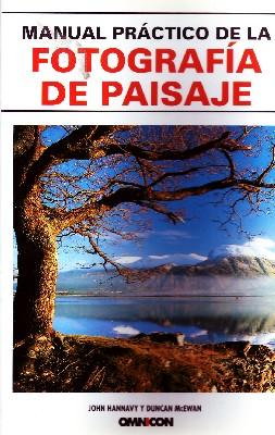 Seller image for MANUAL PRACTICO DE LA FOTOGRAFIA DE PAISAJES for sale by Librera Raimundo