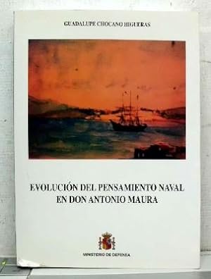 Bild des Verkufers fr EVOLUCION DEL PENSAMIENTO NAVAL EN DON ANTONIO MAURA. zum Verkauf von Librera Raimundo