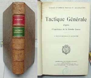 TACTIQUE GENERALE D'APRES L'EXPERIENCE DE LA GRANDE GUERRE.