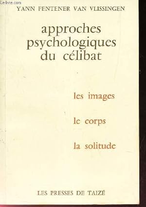 Image du vendeur pour APPROCHES PSYCHOLOGIQUES - LES IMAGES, LE CORPS, LA SOLITUDE. mis en vente par Le-Livre