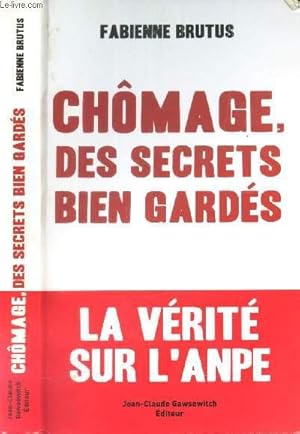 Bild des Verkufers fr CHOMAGE, DES SECRETS BIEN GARDES - LA VERITE SUR L'ANP zum Verkauf von Le-Livre