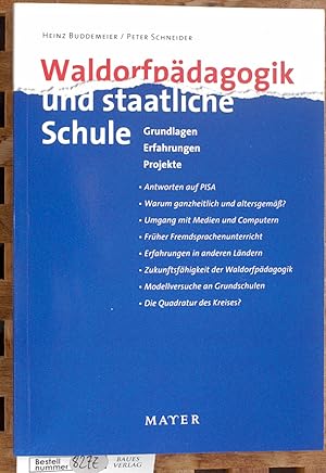 Seller image for Waldorfpdagogik und staatliche Schule : Grundlagen, Erfahrungen, Projekte. Antworten auf PISA/Warum ganzheitlich und altersgem/Umgang mit Medien. for sale by Baues Verlag Rainer Baues 