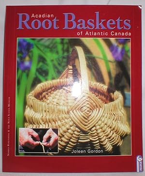 Bild des Verkufers fr Acadian Root Baskets of Atlantic Canada zum Verkauf von Dave Shoots, Bookseller