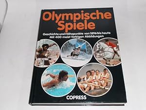 Olympische Spiele : Geschichte und Höhepunkte von 1896 bis heute.