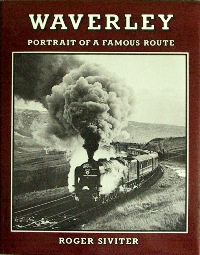 WAVERLEY : PORTRAIT OF A FAMOUS ROUTE