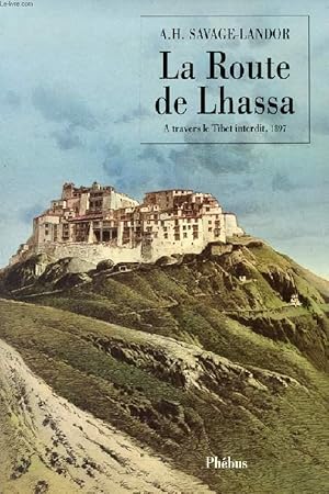 Seller image for LA ROUTE DE LHASSA, A Travers le Tibet Interdit, 1897 for sale by Le-Livre