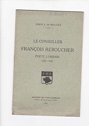 Le conseiller François Reboucher poète Lorrain ( 1687-1748)