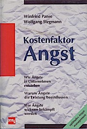 Bild des Verkufers fr Kostenfaktor Angst. Wie ngste in Unternehmen entstehen. Warum ngste die Leistung beeinflussen. Wie ngste wirskam bekmpft werden. / Winfried Panse/Wolfgang Stegmann zum Verkauf von Schrmann und Kiewning GbR