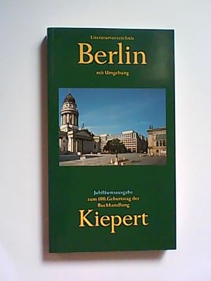 Image du vendeur pour Literaturverzeichnis Berlin mit Umgebung zum 100. Geburtstag der Buchhandlung Kiepert. mis en vente par KULTur-Antiquariat