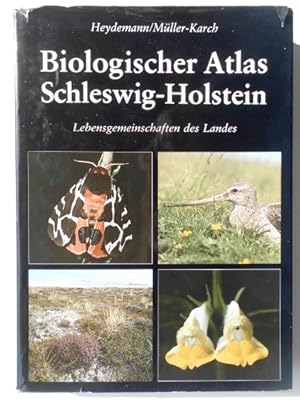 Biologischer Atlas Schleswig-Holstein : Lebensgemeinschaften des Landes.