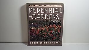 Perennial gardens: A practical guide to home landscaping