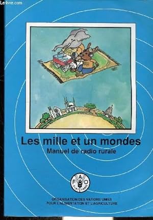 Image du vendeur pour LES MILLE ET UN MONDES - MANUEL DE RADIO RURALE mis en vente par Le-Livre