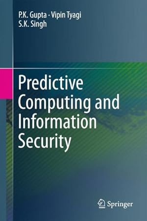 Bild des Verkufers fr Predictive Computing and Information Security zum Verkauf von AHA-BUCH GmbH