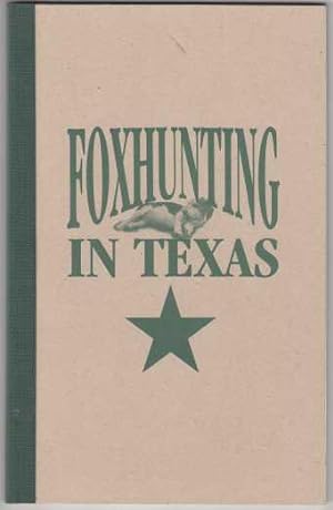Bild des Verkufers fr Foxhunting In Texas zum Verkauf von HORSE BOOKS PLUS LLC