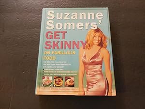 Seller image for Suzanne Somers' Get Skinny On Fabulous Food hc Diana Schwarzbein 1999 for sale by Joseph M Zunno