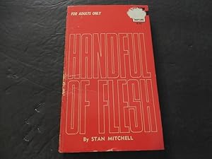 Bild des Verkufers fr Handfull of Flesh by Stan Mitchell First Print 1969 PB zum Verkauf von Joseph M Zunno