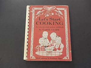 Let's Start Cooling hc Spiral Garel Clark 1st Print 1951 Picture Cookbook