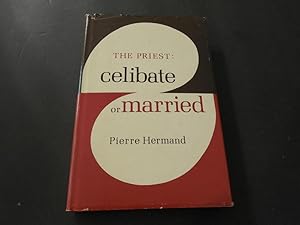 Seller image for The Priest Celibate or Married by Pierre Hermand First Edition 1965 HC for sale by Joseph M Zunno