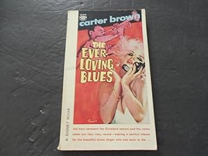 The Ever Loving Blues by Carter Brown First Print 1961 PB