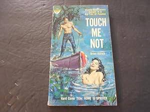 Touch Me Not by Brian Harwin First Print 1959 PB