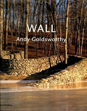 Andy Goldsworthy : Wall