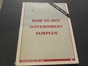 Seller image for How To Buy Government Surplus, Broughton Hall 1989 for sale by Joseph M Zunno
