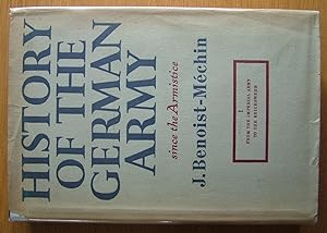 History of the German Army Since the Armistice Vol:1.